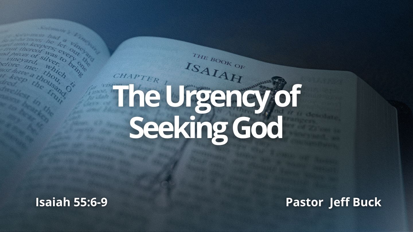 The Urgency of Seeking God